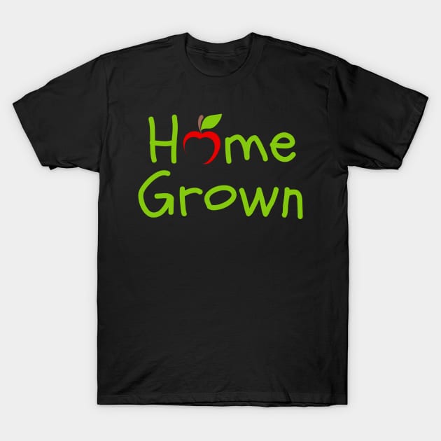 Home Grown T-Shirt by Rusty-Gate98